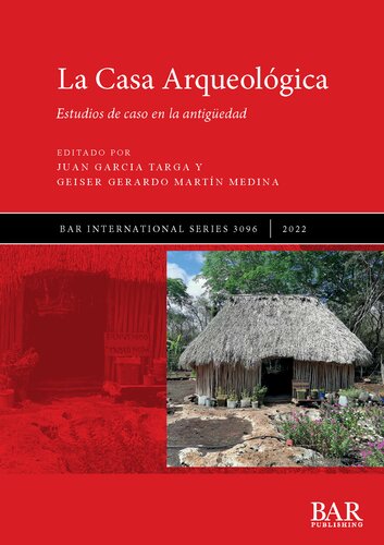 La Casa Arqueológica: Estudios de caso en la antigüedad