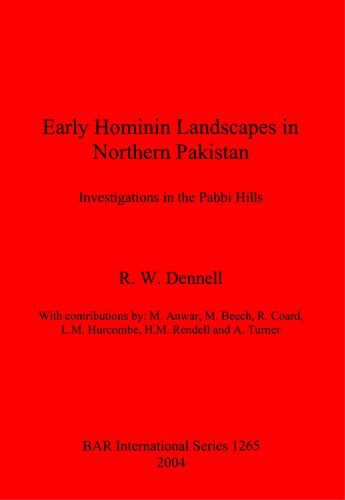 Early Hominin Landscapes in Northern Pakistan: Investigations in the Pabbi Hills