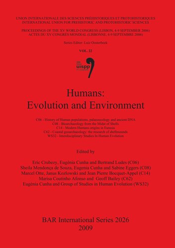 Humans: Evolution and Environment: C06 - History of Human populations, palaeoecology and ancient DNA, C08 - Bioarchaeology from the Midst of Shells, C14 - Modern Humans origins in Eurasia, C62 - Coastal geoarchaeology: the research of shellmounds, WS32 - Interdisciplinary Studies In Human Evolution
