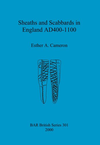 Sheaths and Scabbards in England AD400-1100