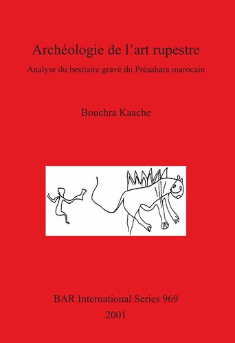 Archéologie de l'art rupestre: Analyse du bestiaire gravé du Présahara marocain