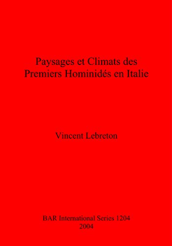 Paysages et Climats des Premiers Hominidés en Italie