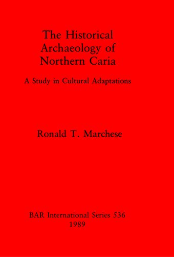 The Historical Archaeology of Northern Caria: A Study in Cultural Adaptations