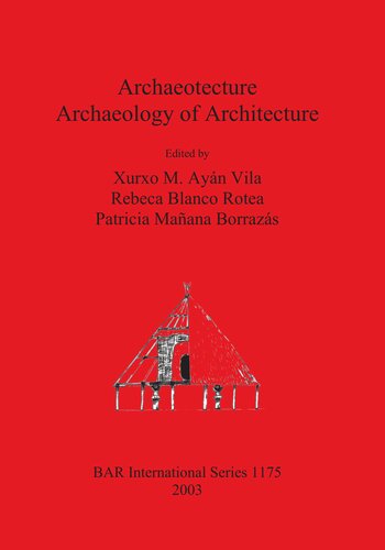 Archaeotecture: Archaeology of Architecture