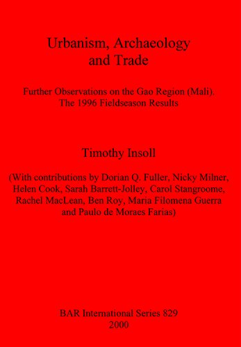 Urbanism, Archaeology and Trade: Further Observations on the Gao Region (Mali). The 1996 Fieldseason Results