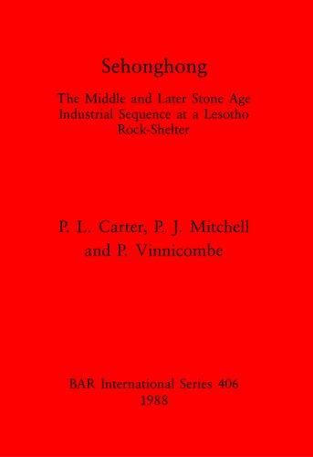 Sehonghong: The Middle and Later Stone Age Industrial Sequence at a Lesotho Rock-Shelter