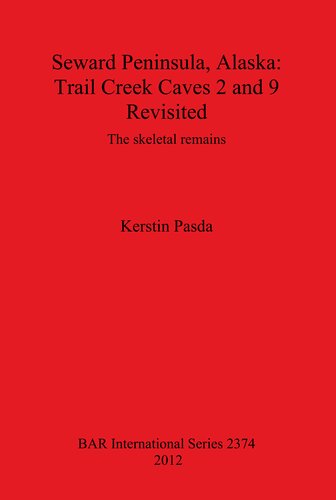 Seward Peninsula, Alaska: Trail Creek Caves 2 and 9 Revisited: The skeletal remains