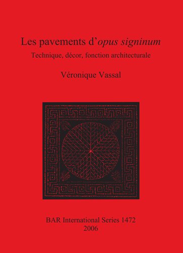 Les pavements d'opus signinum: Technique, décor, fonction architecturale