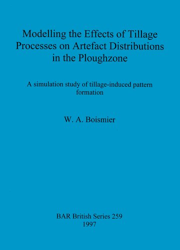 Modelling the Effects of Tillage Processes on Artefact Distributions in the Ploughzone: A simulation study of tillage-induced pattern formation
