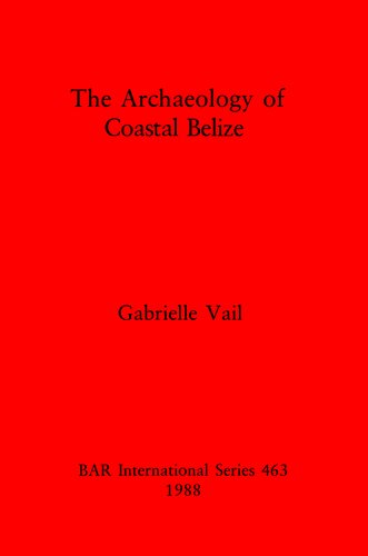 The Archaeology of Coastal Belize