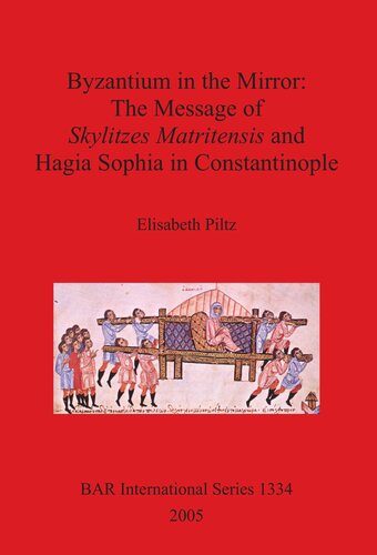 Byzantium in the Mirror: The Message of Skylitzes Matritensis and Hagia Sophia in Constantinople
