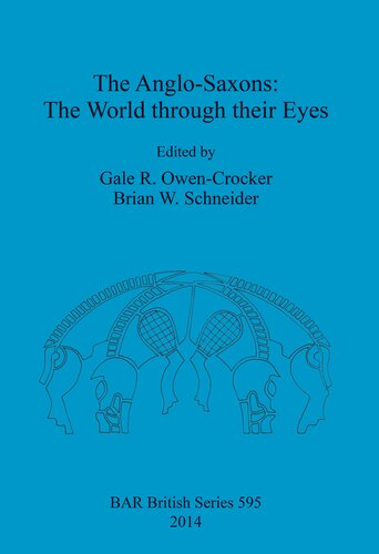 The Anglo-Saxons: The World through their Eyes