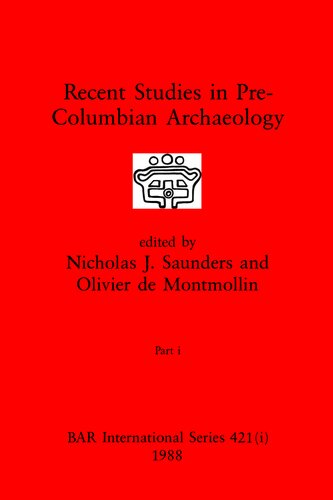 Recent Studies in Pre-Columbian Archaeology, Parts i and ii