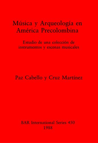 Música y Arqueología en América Precolombina: Estudio de una colección de instrumentos y escenas musicales