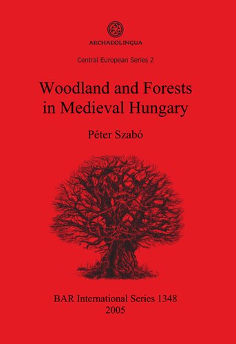 Woodland and Forests in Medieval Hungary