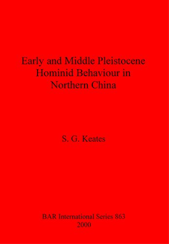 Early and Middle Pleistocene Hominid Behaviour in Northern China