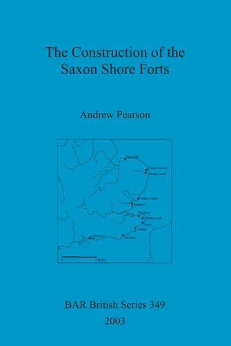 The Construction of the Saxon Shore Forts
