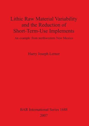 Lithic Raw Material Variability and the Reduction of Short-Term-Use Implements: An example from northwestern New Mexico