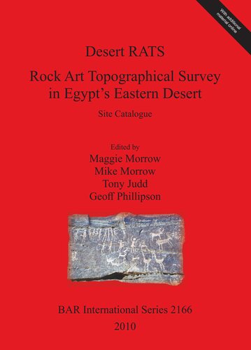 Desert RATS: Rock Art Topographical Survey in Egypt's Eastern Desert: Site Catalogue