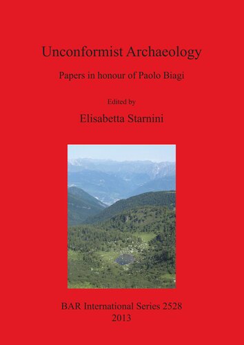 Unconformist Archaeology: Papers in honour of Paolo Biagi