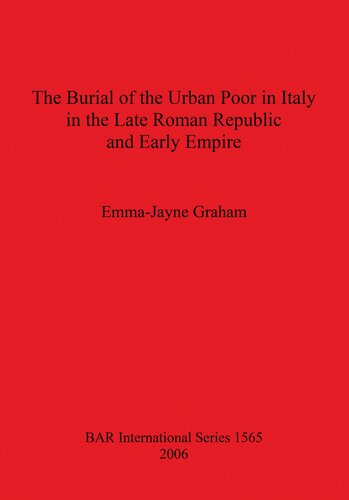 The Burial of the Urban Poor in Italy in the Late Roman Republic and Early Empire