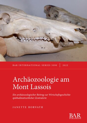 Archäozoologie am Mont Lassois: Ein archäozoologischer Beitrag zur Wirtschaftsgeschichte späthallstattzeitlicher Zentralorte