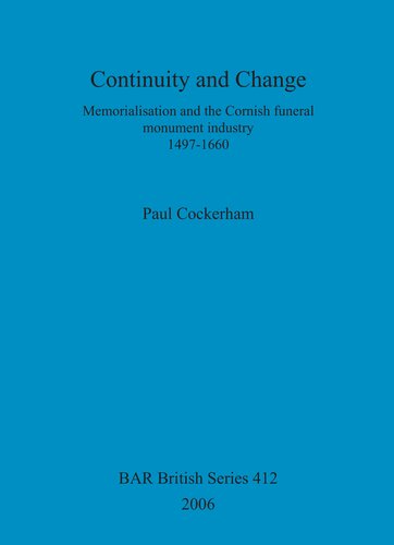 Continuity and Change: Memorialisation and the Cornish funeral monument industry, 1497-1660