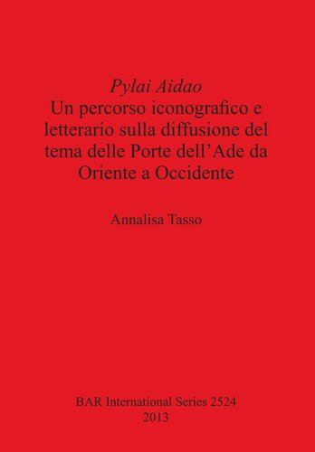 Pylai Aidao: Un percorso iconografico e letterario sulla diffusione del tema delle Porte dell'Ade da Oriente a Occidente