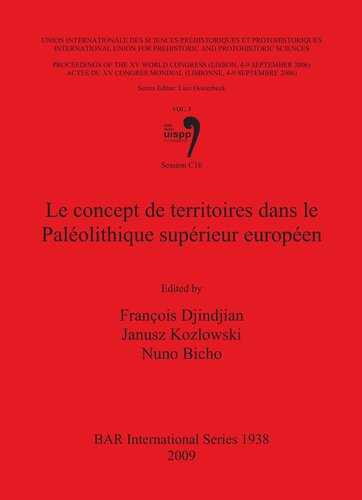 Le concept de territoires dans le Paléolithique supérieur européen: Vol.3, Session C16
