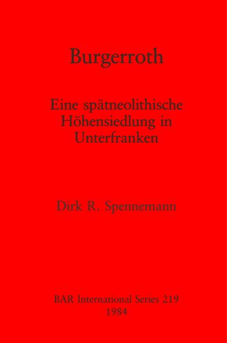 Burgerroth: Eine spätneolithische Höhensiedlung in Unterfranken