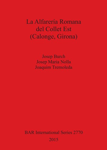 La Alfarería Romana del Collet Est (Calonge, Girona)