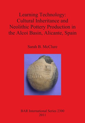 Learning Technology: Cultural Inheritance and Neolithic Pottery Production in the Alcoi Basin, Alicante, Spain