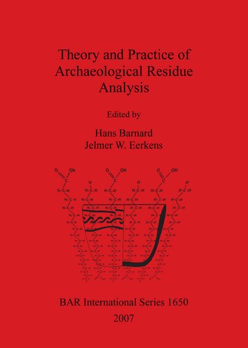 Theory and Practice of Archaeological Residue Analysis