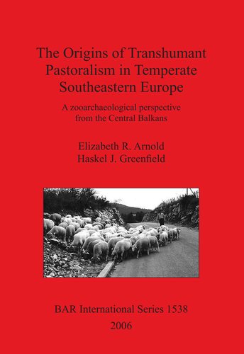 The Origins of Transhumant Pastoralism in Temperate Southeastern Europe: A zooarchaeological perspective from the Central Balkans