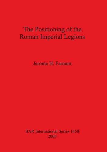 The Positioning of the Roman Imperial Legions