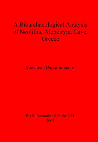 A Bioarchaeological Analysis of Neolithic Alepotrypa Cave, Greece