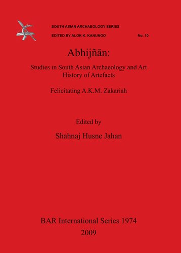 Abhijñān: Studies in South Asian Archaeology and Art History of Artefacts. Felicitating A.K.M. Zakariah.