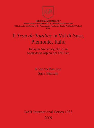 Il Trou de Touilles in Val di Susa, Piemonte, Italia: Indagini Archeologiche in un Acquedotto Alpino del XVI Sec.