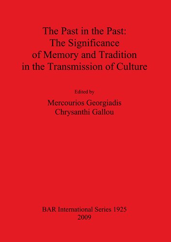 The Past in the Past: The Significance of Memory and Tradition in the Transmission of Culture