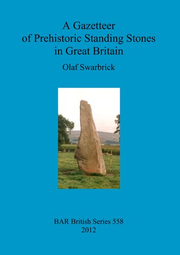 A Gazetteer of Prehistoric Standing Stones in Great Britain