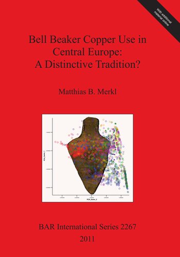 Bell Beaker Copper Use in Central Europe: A Distinctive Tradition?