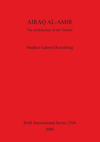 AIRAQ AL-AMIR: The Architecture of the Tobiads