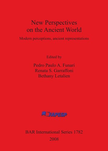 New Perspectives on the Ancient World: Modern perceptions, ancient representations