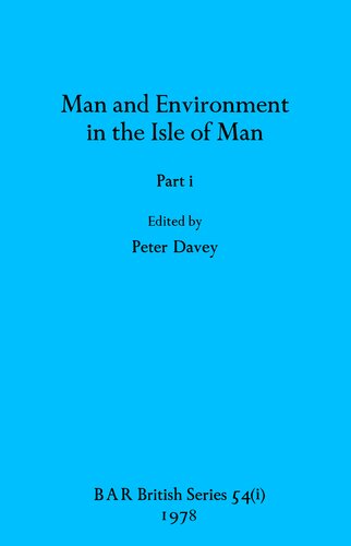 Man and Environment in the Isle of Man, Parts i and ii