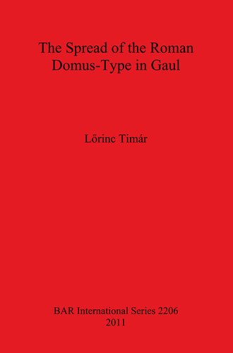 The Spread of the Roman Domus-Type in Gaul