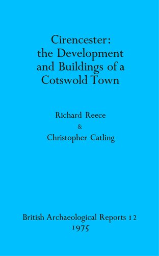 Cirencester: the Development and Buildings of a Cotswold Town