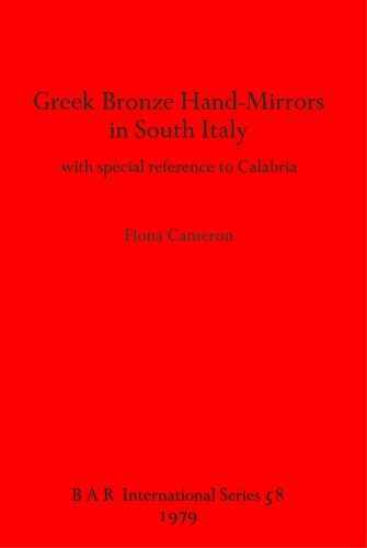 Greek Bronze Hand-Mirrors in South Italy: with special reference to Calabria