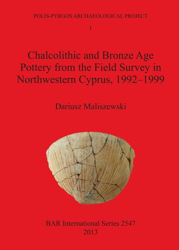 Chalcolithic and Bronze Age Pottery from the Field Survey in Northwestern Cyprus, 1992–1999