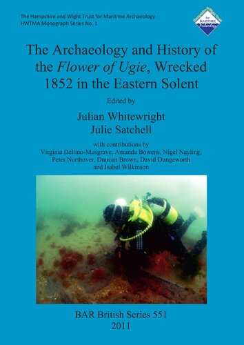 The Archaeology and History of the Flower of Ugie, Wrecked 1852 in the Eastern Solent