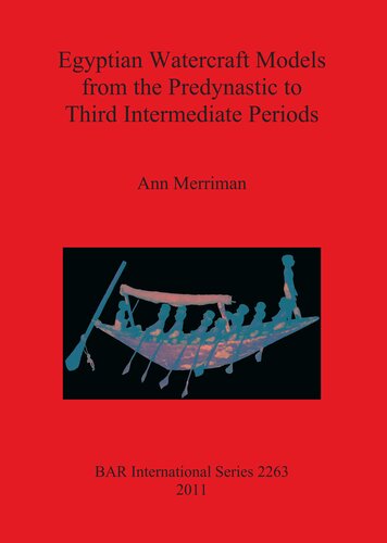 Egyptian Watercraft Models from the Predynastic to Third Intermediate Periods